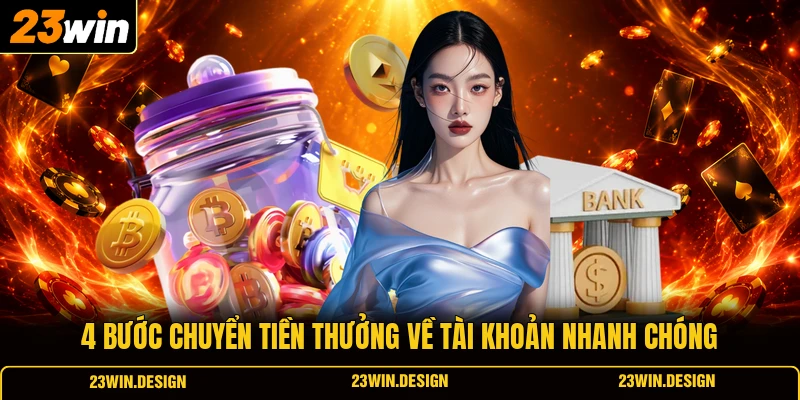 4 bước chuyển tiền thưởng về tài khoản nhanh chóng