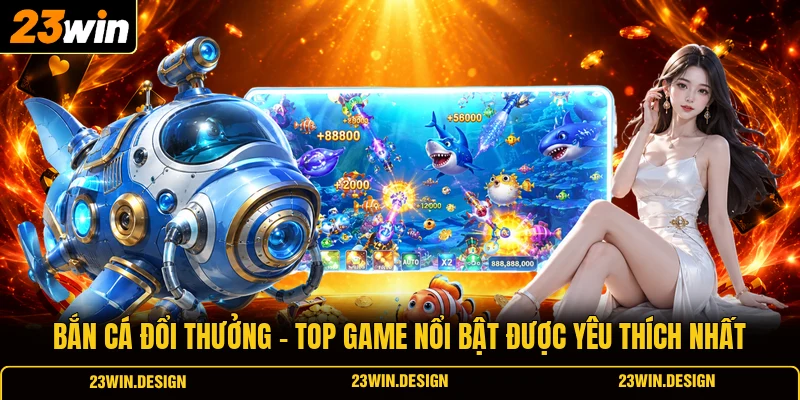 Bắn cá đổi thưởng