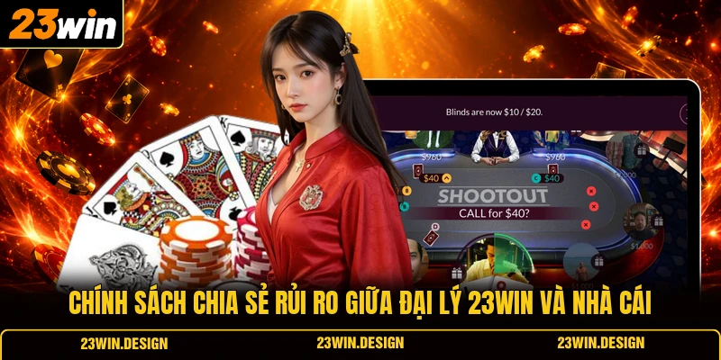 Đại Lý 23WIN 4 Chính sách chia sẻ rủi ro giữa đại lý 23WIN và nhà cái
