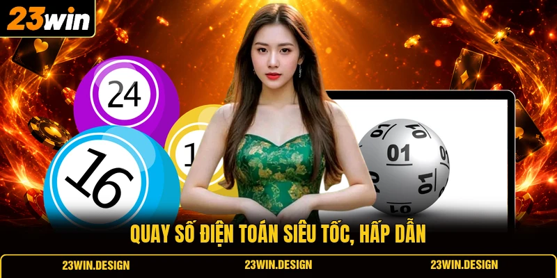 Quay số điện toán siêu tốc, hấp dẫn