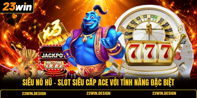 Siêu nổ hũ