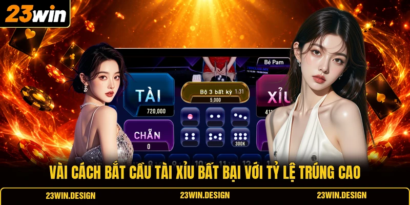 Cách bắt cầu tài xỉu