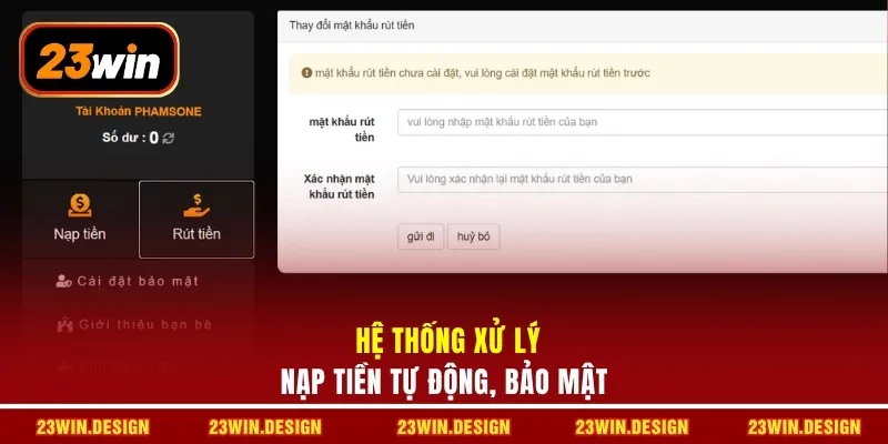 23WIN 24 Hệ thống xử lý nạp tiền tự động, bảo mật